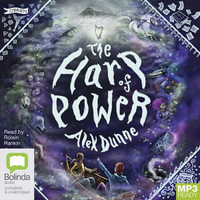 The Harp of Power : The Book of Secrets - Alex Dunne