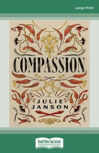 Compassion : The sequel to Benevolence - Julie Janson