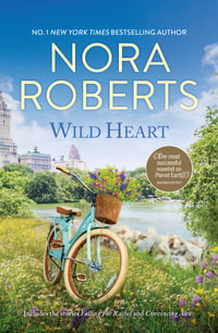 Wild Heart/Falling For Rachel/Convincing Alex : Stanislaskis - Nora Roberts