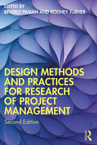 Design Methods and Practices for Research of Project Management - Beverly Pasian