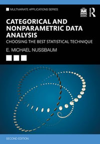 Categorical and Nonparametric Data Analysis : Choosing the Best Statistical Technique - E. Michael Nussbaum