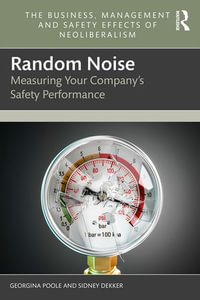 Random Noise : Measuring Your Company's Safety Performance - Georgina Poole