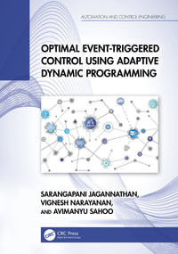 Optimal Event-Triggered Control Using Adaptive Dynamic Programming - Sarangapani Jagannathan