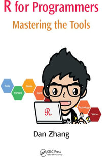 R for Programmers : Mastering the Tools - Dan Zhang