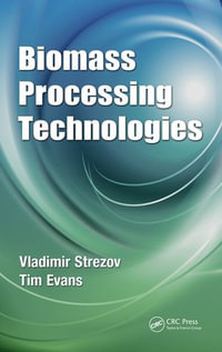 Biomass Processing Technologies - Vladimir Strezov