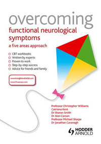 Overcoming Functional Neurological Symptoms : A Five Areas Approach - Christopher Williams