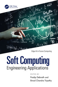 Soft Computing : Engineering Applications - Binod Chandra Tripathy Pradip Debnath