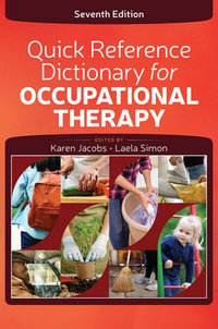 Quick Reference Dictionary for Occupational Therapy - Karen Jacobs