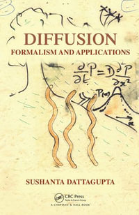 Diffusion : Formalism and Applications - Sushanta Dattagupta