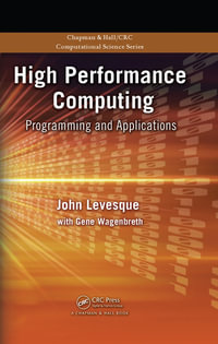 High Performance Computing : Programming and Applications - John Levesque