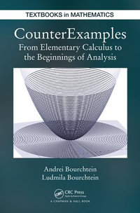 CounterExamples : From Elementary Calculus to the Beginnings of Analysis - Andrei Bourchtein