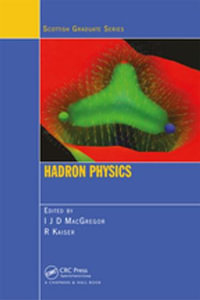 Hadron Physics - I J D MacGregor