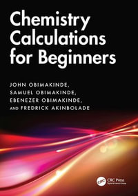 Chemistry Calculations for Beginners - John Obimakinde