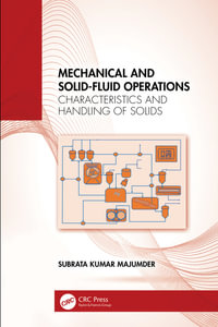 Mechanical and Solid-Fluid Operations : Characteristics and Handling of Solids - Subrata Kumar Majumder