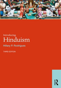 Introducing Hinduism : World Religions - Hillary P. Rodrigues