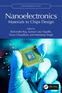Nanoelectronics : Materials to Chips Design - Balwinder Raj