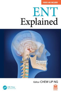 ENT Explained - Chew Lip Ng