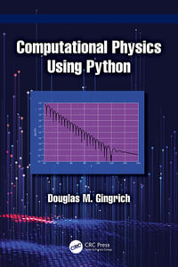 Computational Physics Using Python - Douglas M. Gingrich