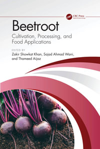Beetroot : Cultivation, Processing, and Food Applications - Zakir Showkat Khan