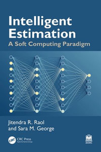 Intelligent Estimation : A Soft Computing Paradigm - Jitendra R. Raol