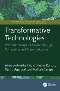 Transformative Technologies : Revolutionizing Healthcare Through Computing and Communication - Amrita Rai