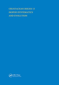 Isopod Systematics and Evolution : Advances in Crustacean Research - Richard C. Brusca