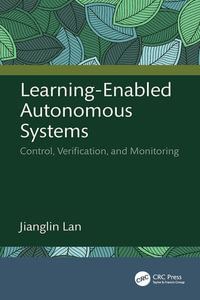 Learning-Enabled Autonomous Systems : Control, Verification, and Monitoring - Jianglin Lan