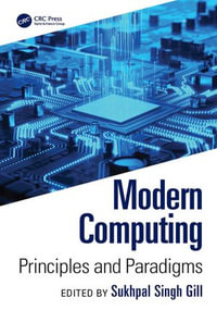 Modern Computing : Principles and Paradigms - Sukhpal Singh Gill