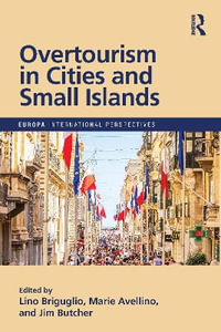 Overtourism in Cities and Small Islands : Europa International Perspectives - Lino Briguglio