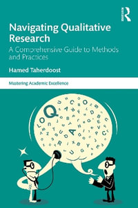 Navigating Qualitative Research : A Comprehensive Guide to Methods and Practices - Hamed  Taherdoost