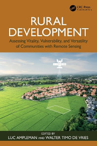 Rural Development : Assessing Vitality, Vulnerability, and Versatility of Communities with Remote Sensing - Luc Ampleman
