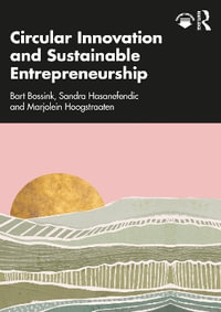 Circular Innovation and Sustainable Entrepreneurship - Bart Bossink