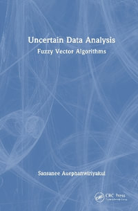 Uncertain Data Analysis : Fuzzy Vector Algorithms - Sansanee Auephanwiriyakul