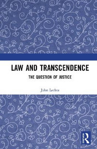 Law and Transcendence : The Question of Justice - John Lechte