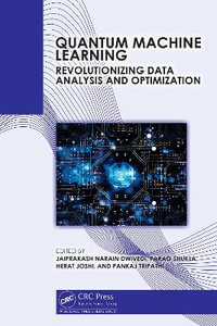 Quantum Machine Learning : Revolutionizing Data Analysis and Optimization - Herat Joshi