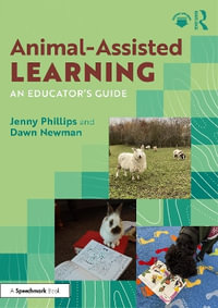 Animal-Assisted Learning : An Educator's Guide - Dawn Newman