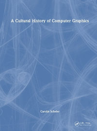 A Cultural History of Computer Graphics - Carolin Scheler