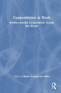 Cooperativism at Work : Worker-owned Cooperatives Across the World - Bruno Roelants