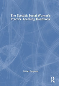 The Scottish Social Worker's Practice Learning Handbook - Gillian Ferguson