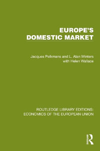 Europe's Domestic Market : Routledge Library Editions: Economics of the European Union - Jacques Pelkmans