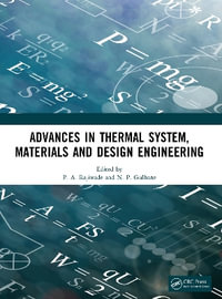 Advances in Thermal System, Materials and Design Engineering - P. A. Rajiwade