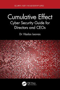 Cumulative Effect : Cyber Security Guide for Directors and CEOs - Vladas Leonas