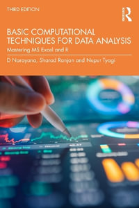 Basic Computational Techniques for Data Analysis : Mastering MS Excel and R - D Narayana