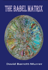 The Babel Matrix - David Barrett-Murrer
