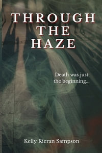 Through the Haze - Kelly Kieran Sampson