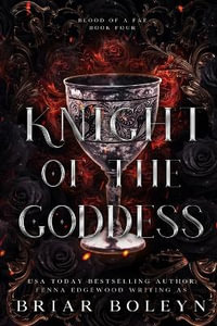 Knight of the Goddess : Blood of a Fae - Briar Boleyn