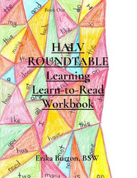 HALV ROUNDTABLE Learning Learn-to-Read Workbook : HALV ROUNDTABLE Learning: Learn-to-Read - Erika Burton