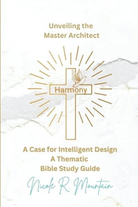 Harmony Unveiling the Master Architect - Nicole R Mountain