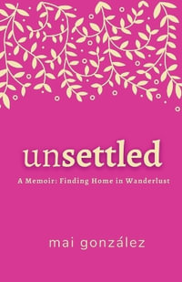 Unsettled - Mai Gonzalez