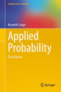 Applied Probability : Mathematics and Statistics (R0) - Kenneth Lange